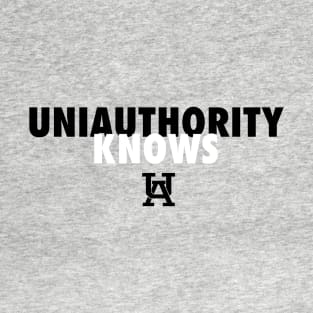 UniAuthority Knows T-Shirt